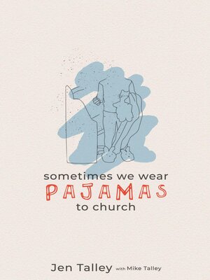 cover image of Sometimes We Wear Pajamas to Church